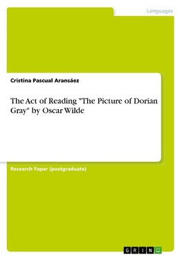 The Act of Reading "The Picture of Dorian Gray" by Oscar Wilde