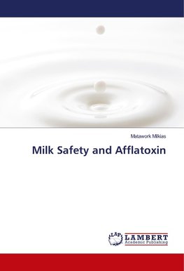 Milk Safety and Afflatoxin