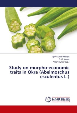 Study on morpho-economic traits in Okra (Abelmoschus esculentus L.)