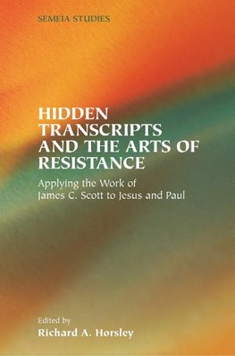 Hidden Transcripts and the Arts of Resistance
