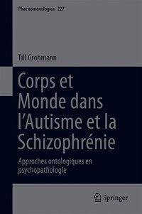 Corps et Monde dans l'Autisme et la Schizophrénie