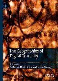 The Geographies of Digital Sexuality