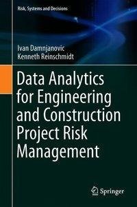 Data Analytics for Engineering and Construction Project Risk Management