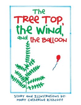 The Treetop, the Wind, and the Balloon