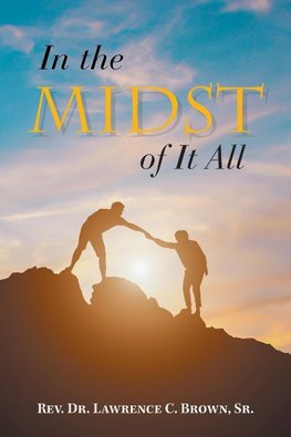 In the Midst of It All