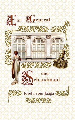 Ein General und Schandmaul