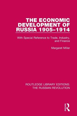 The Economic Development of Russia 1905-1914