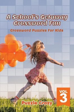 A School's Getaway Crossword Fun Vol 3