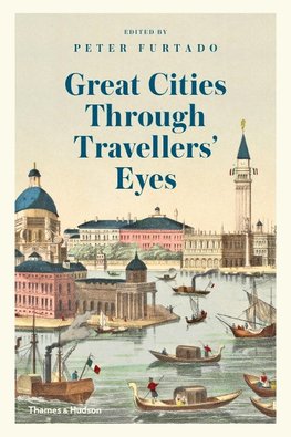 Great Cities Through Travellers' Eyes