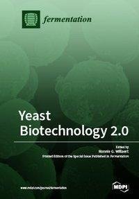 Yeast Biotechnology 2.0