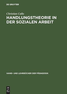 Handlungstheorie in der Sozialen Arbeit