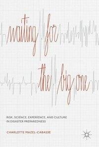 Waiting for the Big One