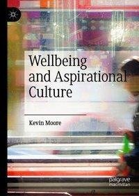 Wellbeing and Aspirational Culture