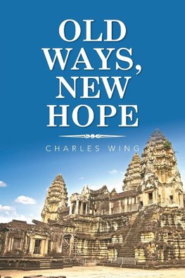 Old Ways, New Hope