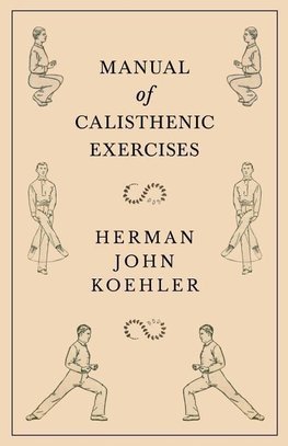 Manual of Calisthenic Exercises