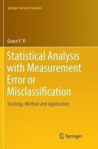 Statistical Analysis with Measurement Error or Misclassification