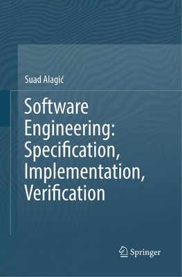 Software Engineering: Specification, Implementation, Verification