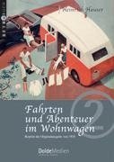 Fahrten und Abenteuer im Wohnwagen
