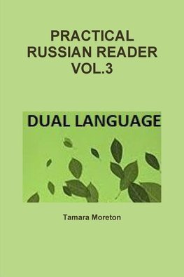 PRACTICAL RUSSIAN READER VOL.3