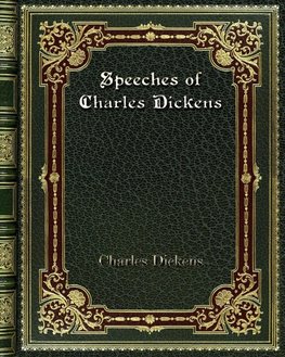 Speeches of Charles Dickens