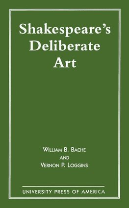 Shakespeare's Deliberate Art