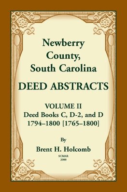 Newberry County, South Carolina Deed Abstracts. Volume II