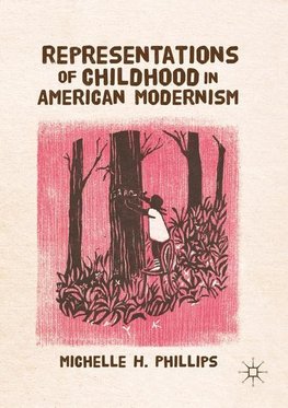 Representations of Childhood in American Modernism