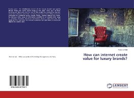 How can internet create value for luxury brands?