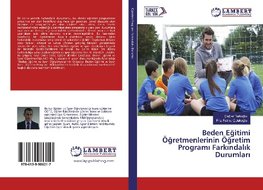 Beden E¿itimi Ö¿retmenlerinin Ö¿retim Program¿ Fark¿ndal¿k Durumlar¿