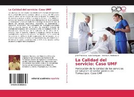 La Calidad del servicio: Caso UMF