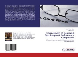 Enhancement of Degraded Text Images & Performance Comparison