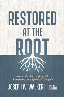 Restored at the Root