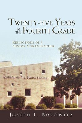 Twenty-Five Years in the Fourth Grade
