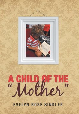 A Child of the "Mother"