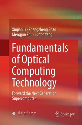 Fundamentals of Optical Computing Technology