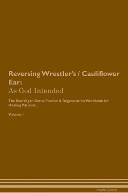 Reversing Wrestler's / Cauliflower Ear