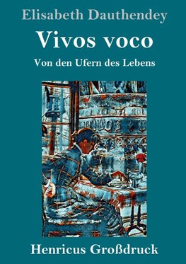 Vivos voco (Großdruck)