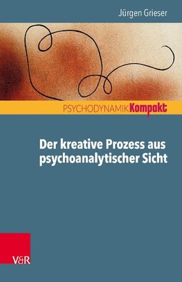 Der kreative Prozess aus psychoanalytischer Sicht