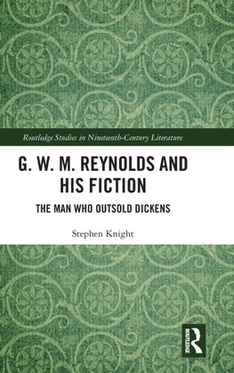 G. W. M. Reynolds and His Fiction