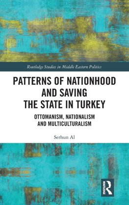 Patterns of Nationhood and Saving the State in Turkey