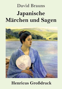 Japanische Märchen und Sagen (Großdruck)