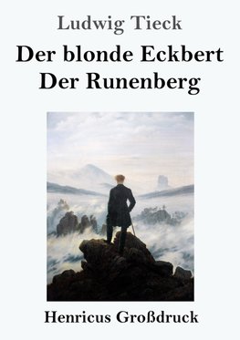 Der blonde Eckbert / Der Runenberg (Großdruck)