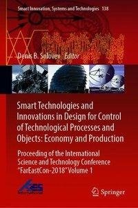 Smart Technologies and Innovations in Design for Control of Technological Processes and Objects: Economy and Production