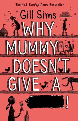 Why Mummy doesn't give a ****