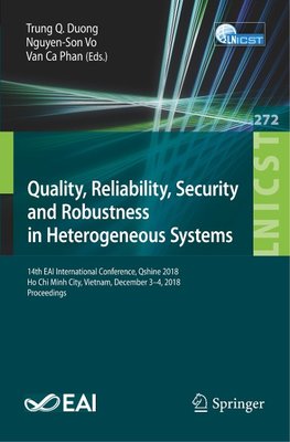 Quality, Reliability, Security and Robustness in Heterogeneous Systems