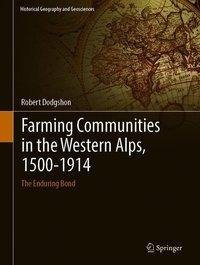 Farming Communities in the Western Alps, 1500-1914