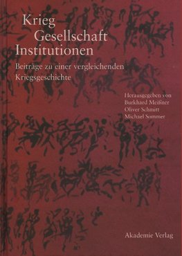 Krieg - Gesellschaft - Institutionen