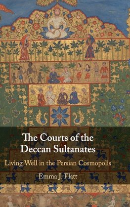 The Courts of the Deccan Sultanates