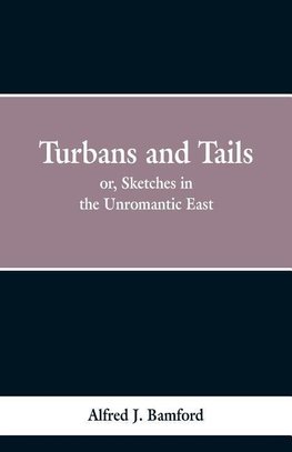 Turbans and Tails