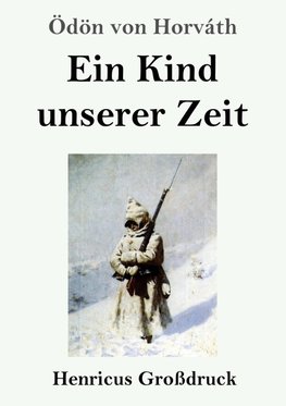 Ein Kind unserer Zeit (Großdruck)